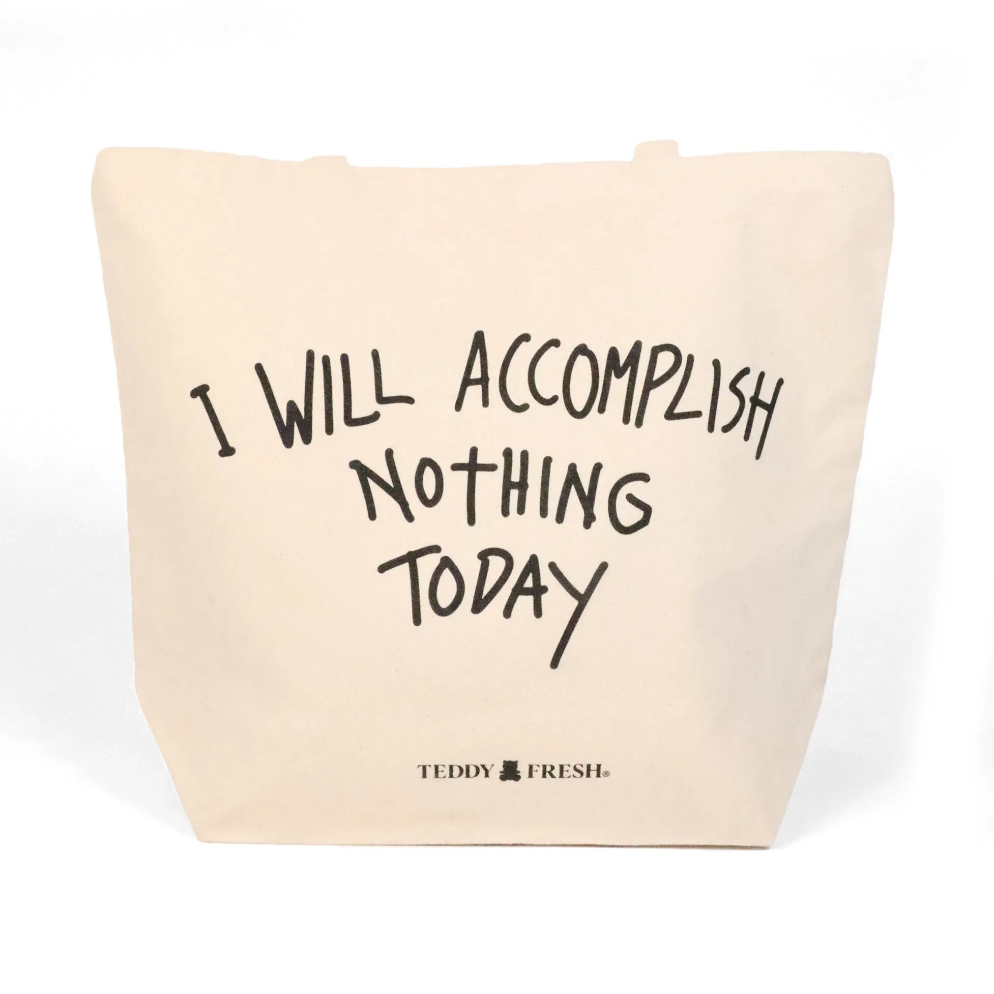 Accomplish Nothing Today Gift Tote